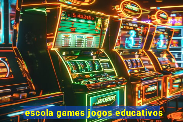 escola games jogos educativos